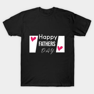 Happy fathers day T-Shirt